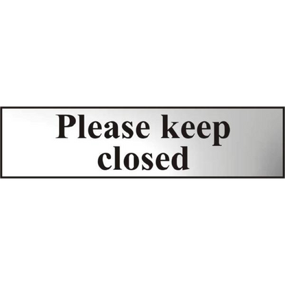 ASEC Please Keep Closed 200mm x 50mm Chrome Self Adhesive Sign